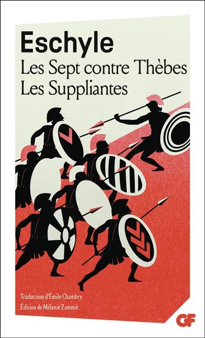 Les sept contre Thèbes. Les suppliantes