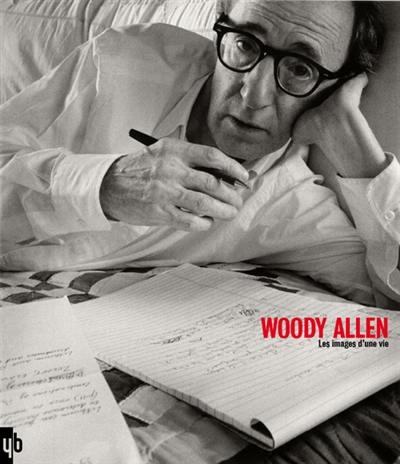 Woody Allen : les images d'une vie Woody Allen : les images d'une vie