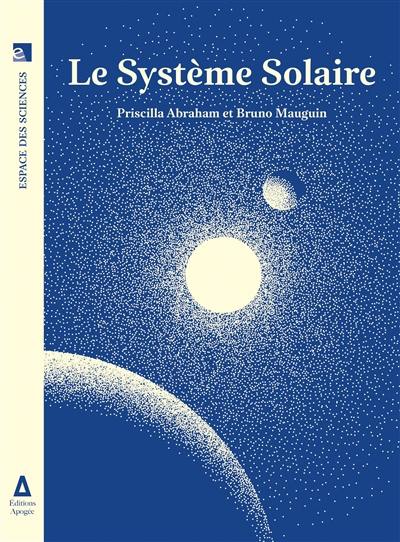 Le Système solaire Le Système solaire
