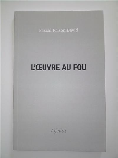 L'Oeuvre au fou L'Oeuvre au fou