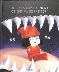 Je sais exactement ce qui va se passer !