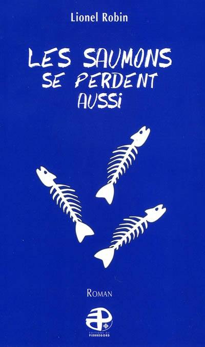 Les saumons se perdent aussi Les saumons se perdent aussi