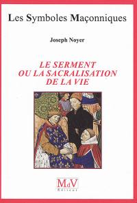 Le serment ou La sacralisation de la vie