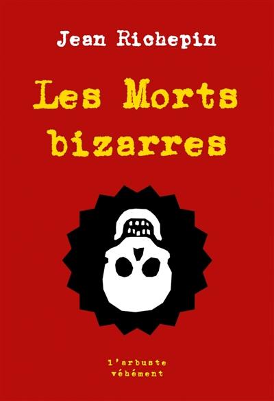 Les morts bizarres