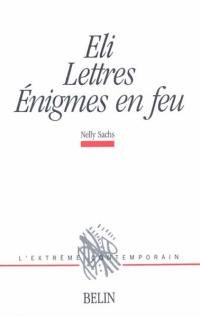 Eli. Lettres. Enigmes en feu