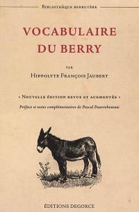 Vocabulaire du Berry : et de quelques cantons voisins