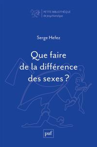 Que faire de la différence des sexes ?