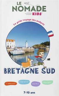 Bretagne Sud : s'amuser, explorer, dormir, manger : 7-10 ans