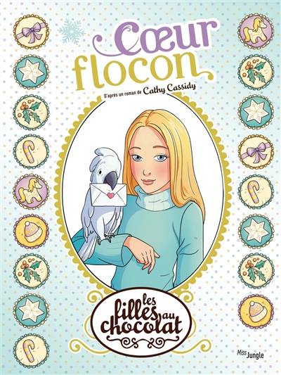 Les filles au chocolat. Vol. 15. Coeur flocon
