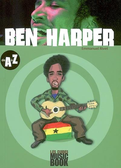 Ben Harper de A à Z Ben Harper de A à Z