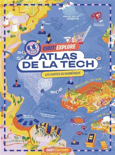 L'Atlas de la tech : Les cartes du numérique Vol. 1