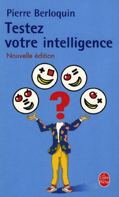 Testez votre intelligence Testez votre intelligence
