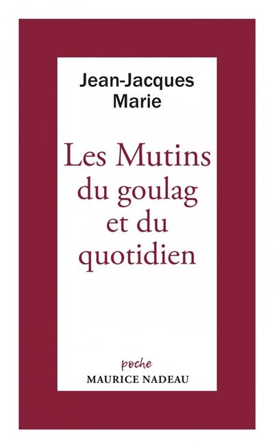 Les mutins du goulag et du quotidien Les mutins du goulag et du quotidien