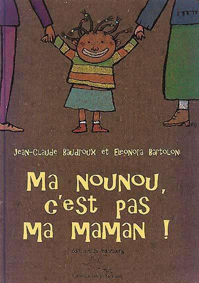 Ma nounou, c'est pas ma maman Ma nounou, c'est pas ma maman