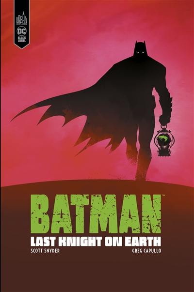 Batman : last knight on earth Batman : last knight on earth