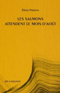 Les saumons attendent le mois d'août