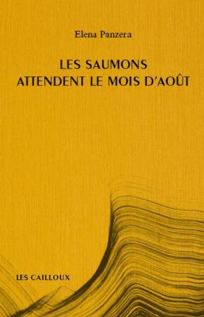 Les saumons attendent le mois d'août
