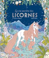 La vie secrète des licornes