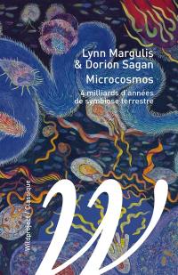 Microcosmos : 4 milliards d'années de symbiose terrestre