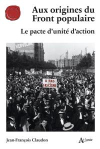 Aux origines du Front populaire : le pacte d'unité d'action
