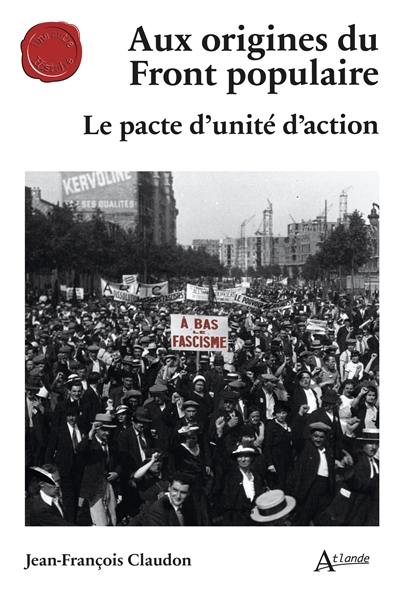 Aux origines du Front populaire : le pacte d'unité d'action
