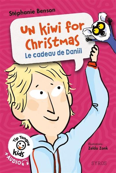 Un kiwi for Christmas : le cadeau de Daniil Un kiwi for Christmas : le cadeau de Daniil