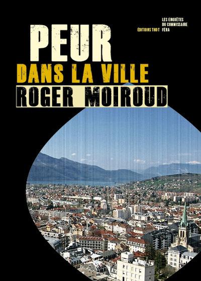 Peur dans la ville : une enquête du commissaire Féra Peur dans la ville : une enquête du commissaire Féra
