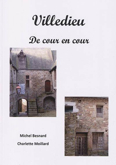 Villedieu : de cour en cour Villedieu : de cour en cour