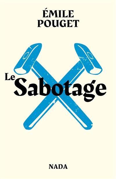 Le sabotage. Le Parti du travail Le sabotage. Le Parti du travail