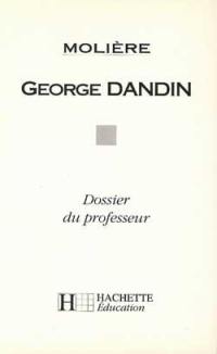 Molière, George Dandin : dossier du professeur