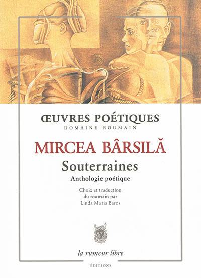 Souterraines : anthologie poétique Souterraines : anthologie poétique