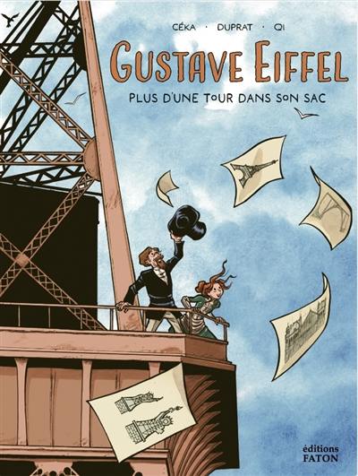 Gustave Eiffel : plus d'une tour dans son sac Gustave Eiffel : plus d'une tour dans son sac