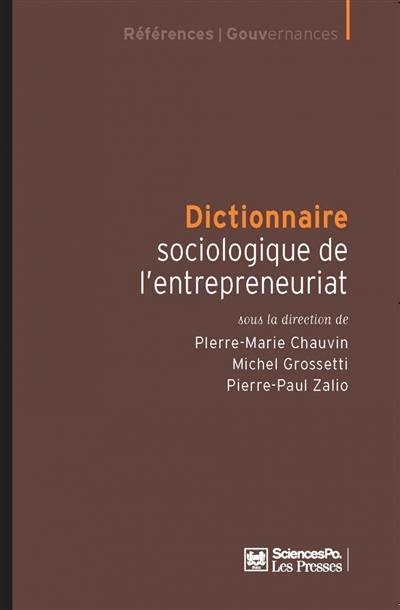 Dictionnaire sociologique de l'entrepreneuriat Dictionnaire sociologique de l'entrepreneuriat