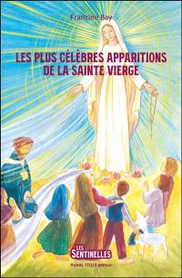 Les plus célèbres apparitions de la Sainte Vierge racontées aux enfants