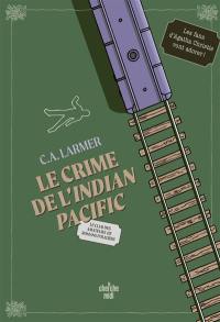 Le club des amateurs de romans policiers. Vol. 7. Le crime de l'Indian Pacific