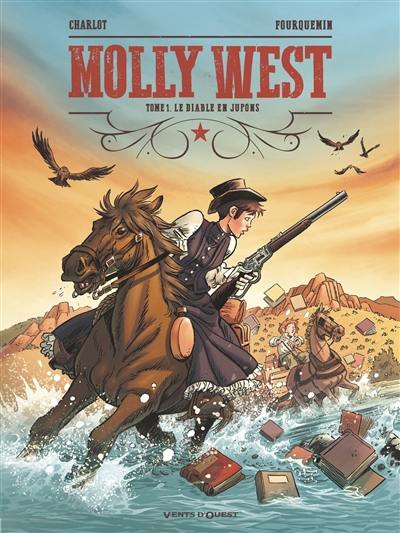 Molly West. Vol. 1. Le diable en jupons Molly West. Vol. 1. Le diable en jupons