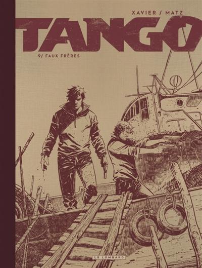 Tango. Vol. 9. Faux frères