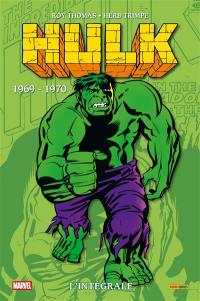 Hulk : l'intégrale. Vol. 6. 1969-1970