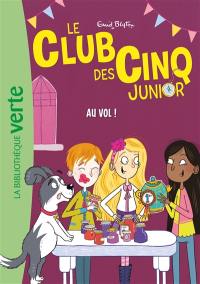 Le club des Cinq junior. Vol. 15. Au vol ! Le club des Cinq junior. Vol. 15. Au vol !