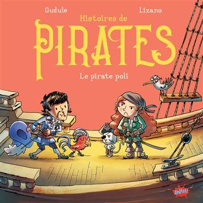 Histoires de pirates. Le pirate poli Histoires de pirates. Le pirate poli