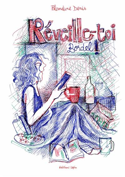 Réveille-toi bordel ! Réveille-toi bordel !