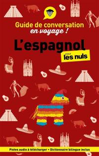 L'espagnol pour les nuls en voyage ! : guide de conversation