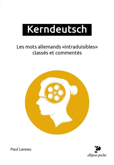 Kerndeutsch : les mots allemands intraduisibles classés et commentés