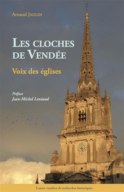 Les cloches de Vendée : voix des églises