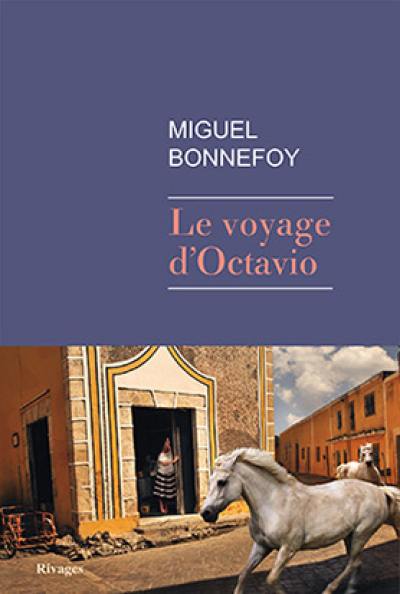 Le voyage d'Octavio Le voyage d'Octavio