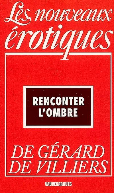 Rencontrer l'ombre Rencontrer l'ombre