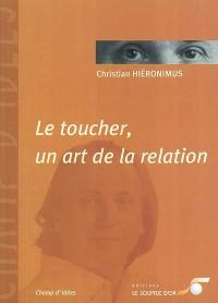 Le toucher, un art de la relation