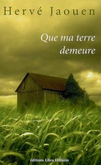 Que ma terre demeure