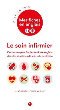 Le soin infirmier : communiquer facilement en anglais dans les situations de soins du quotidien