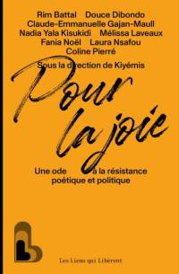 Pour la joie : une ode à la résistance poétique et politique